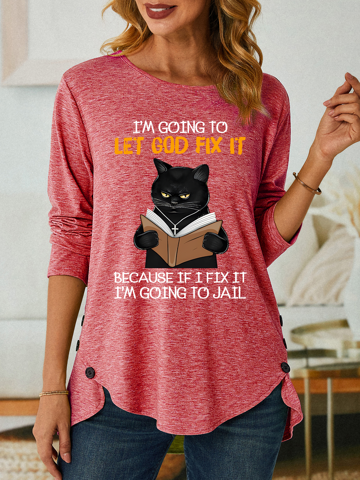 Cat Let God Fix It Because If I Fix It Im Going To Jail Jesus God Christian Three-Button Crew Neck T-Shirt