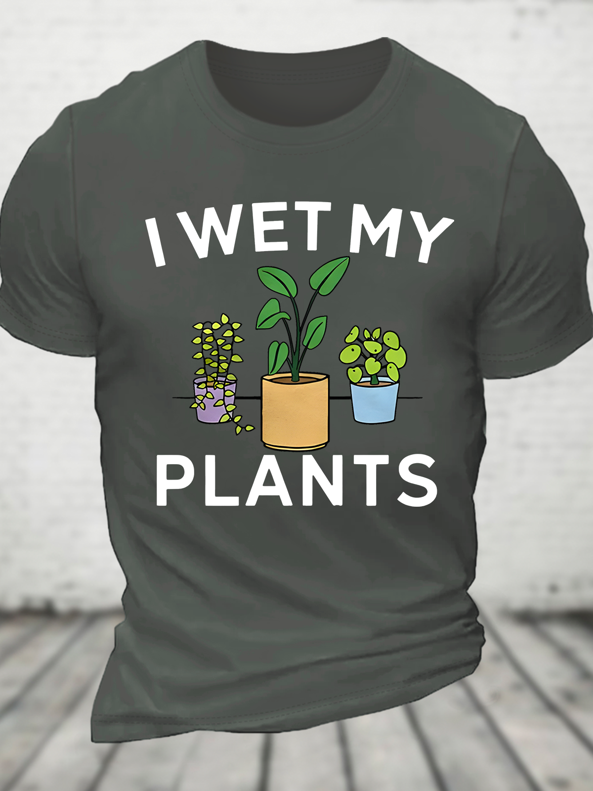 I Wet My Plants Funny Cotton T-Shirt