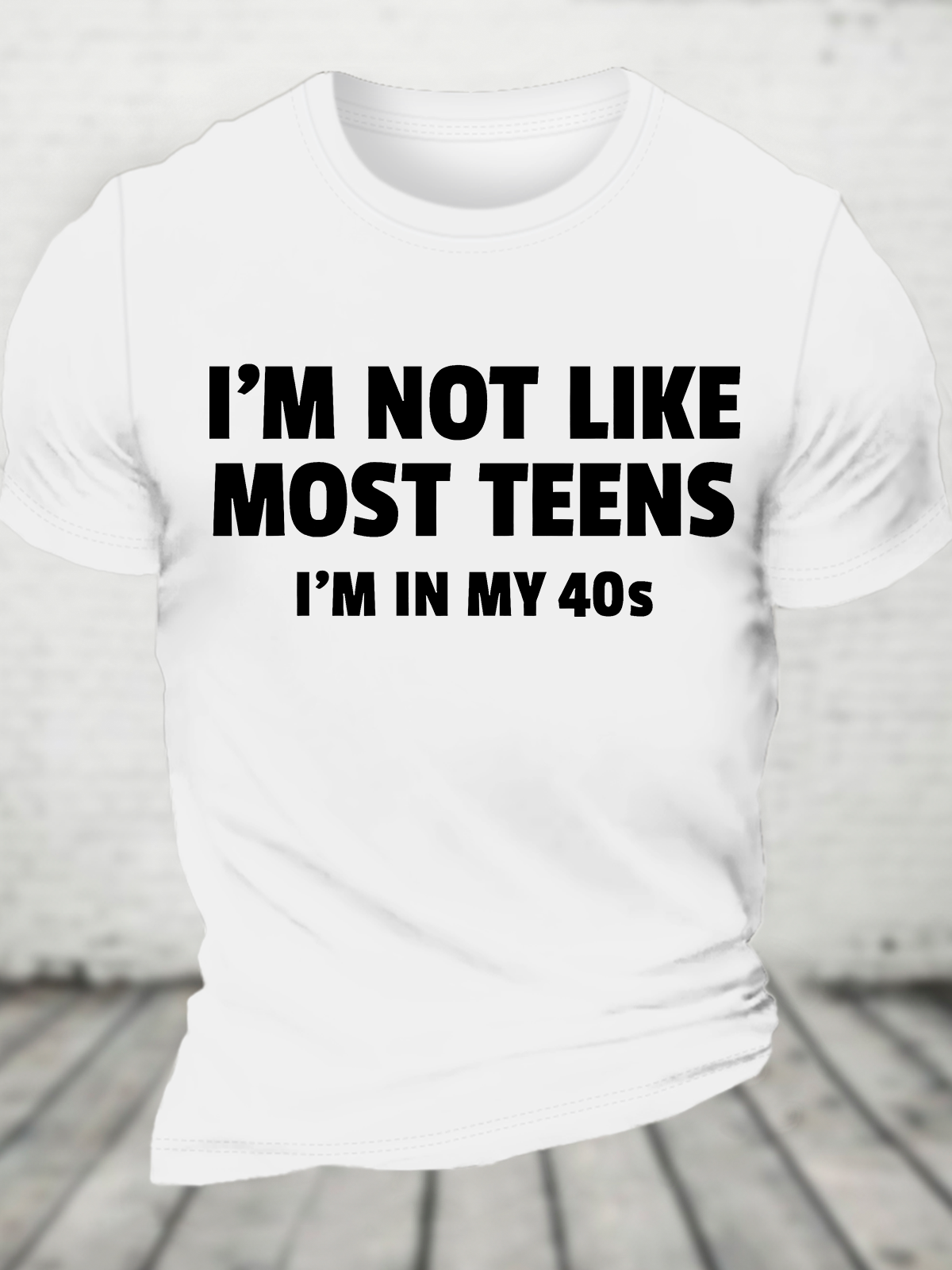 I'm Not Like Most Teens (40s) Funny Cotton T-Shirt