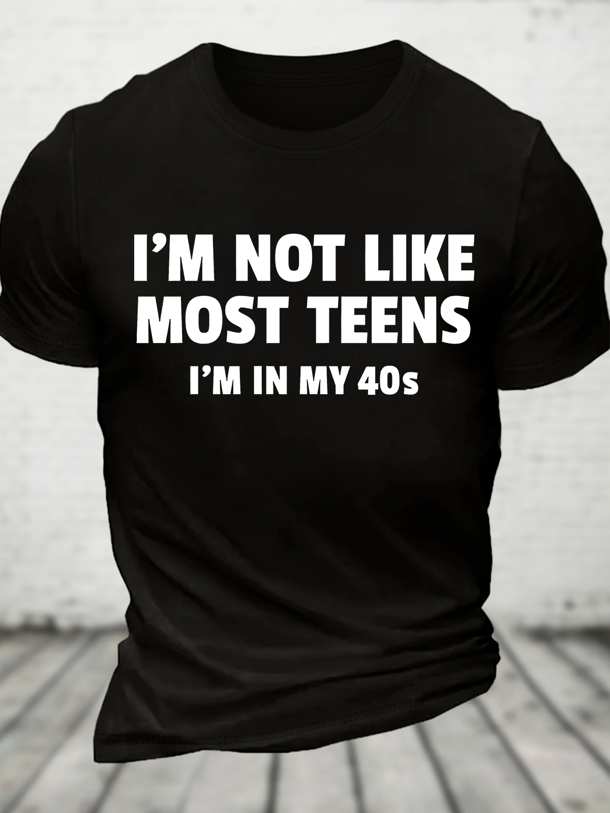 I'm Not Like Most Teens (40s) Funny Cotton T-Shirt