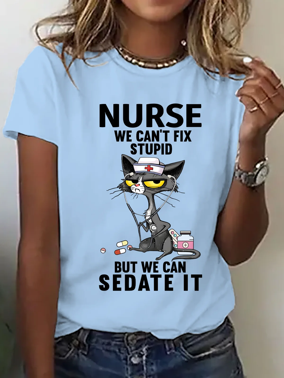 Cat Nurse We Can't Fix Stupid But We Can Sedate It Cotton T-Shirt