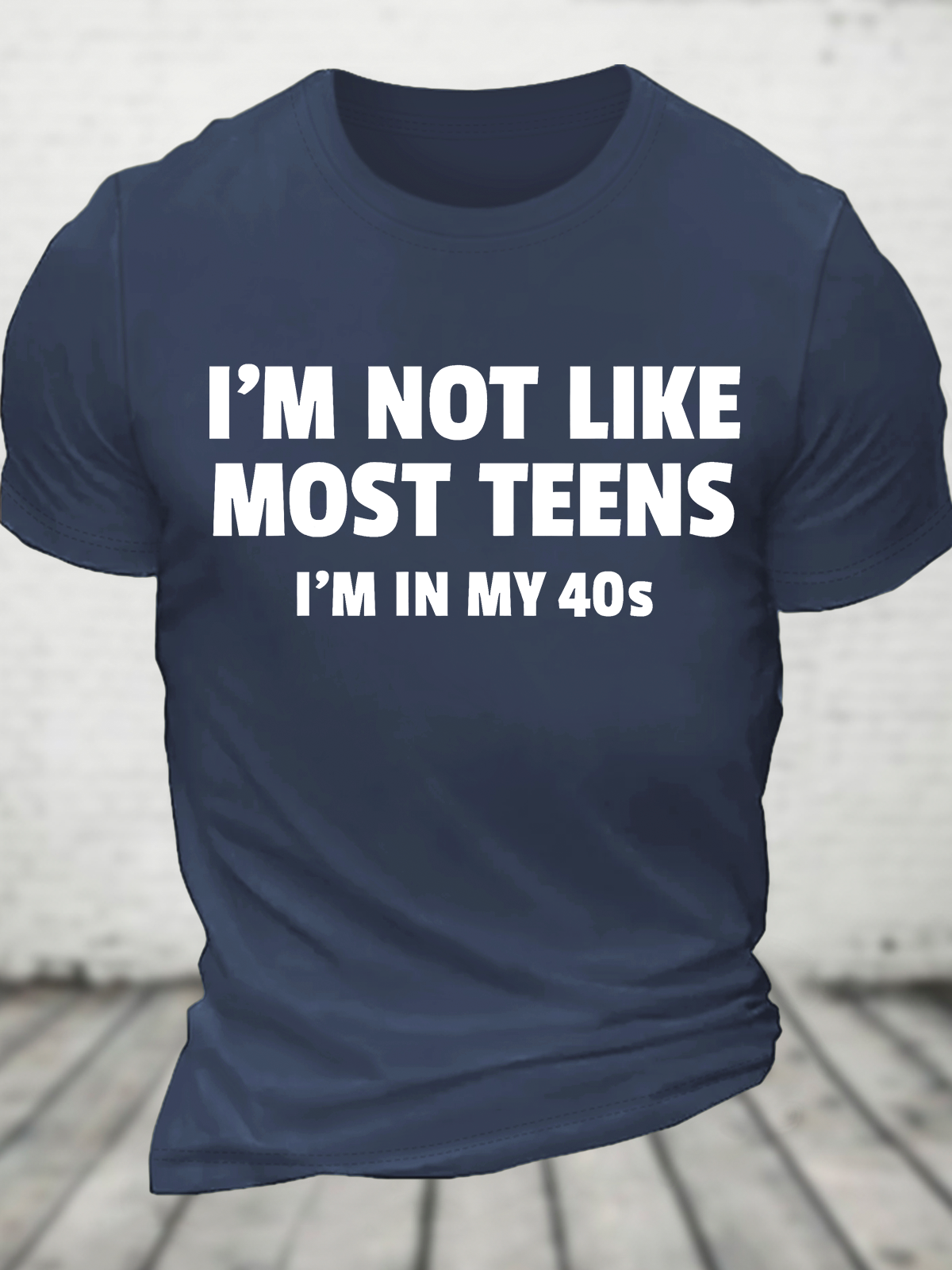 I'm Not Like Most Teens (40s) Funny Cotton T-Shirt