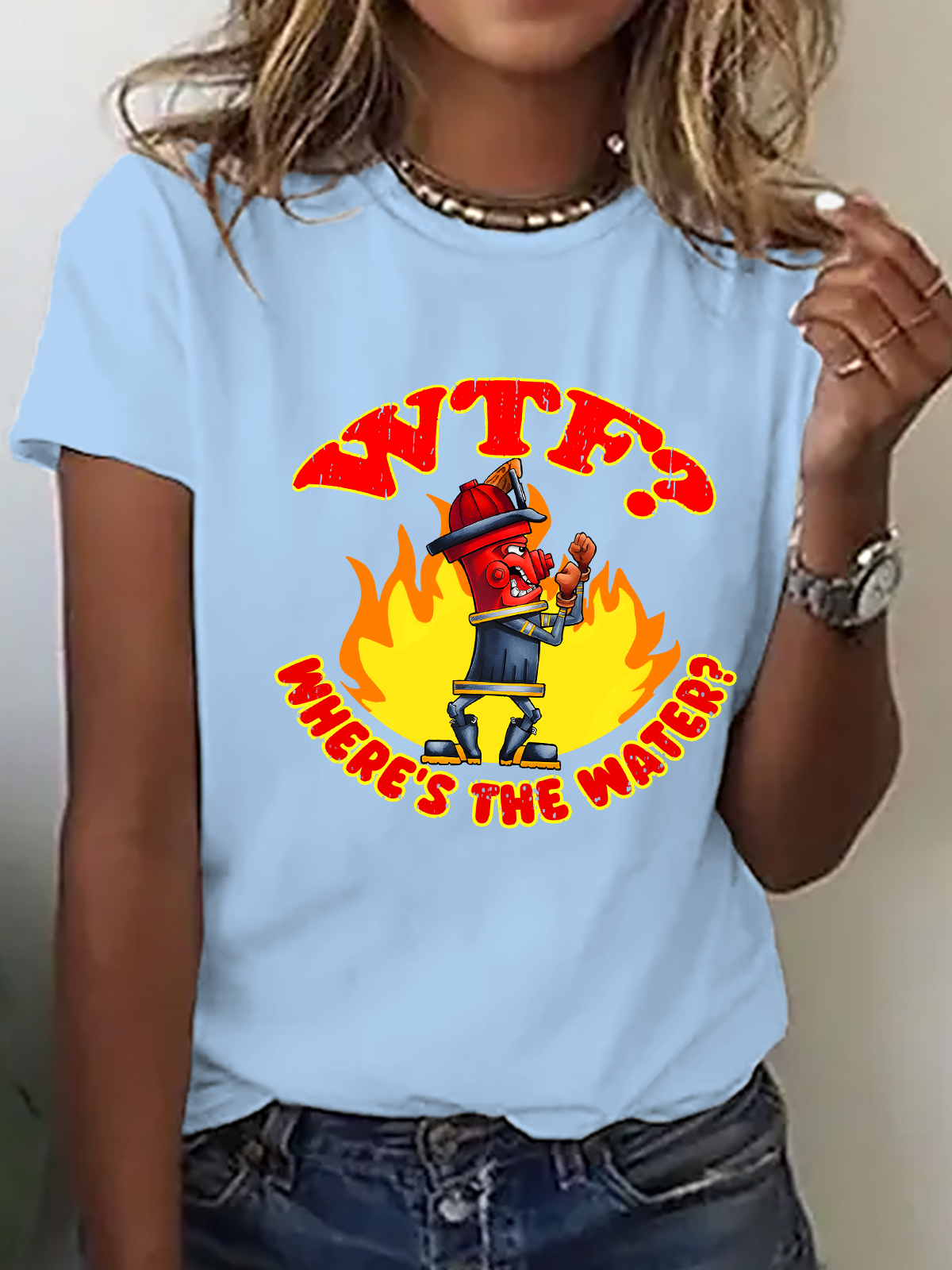 WTF ？Where's The Water？Fireman Sarcasm Cotton T-Shirt