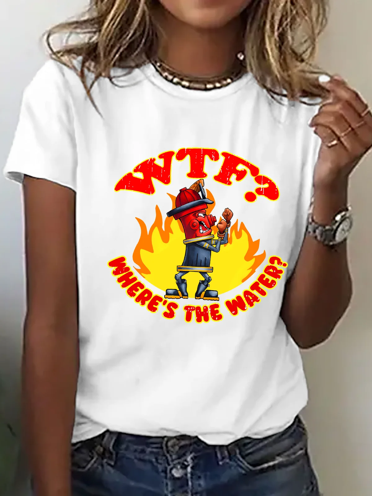 WTF ？Where's The Water？Fireman Sarcasm Cotton T-Shirt