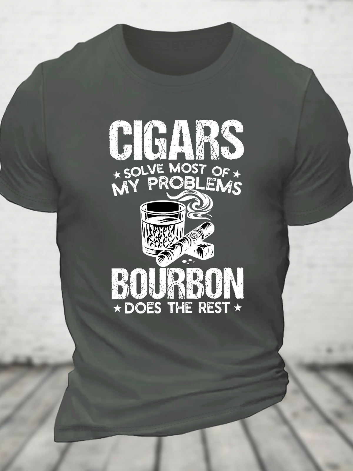 Cigars Solve Most Of My Problems Bourbon Does The Rest Cotton T-Shirt