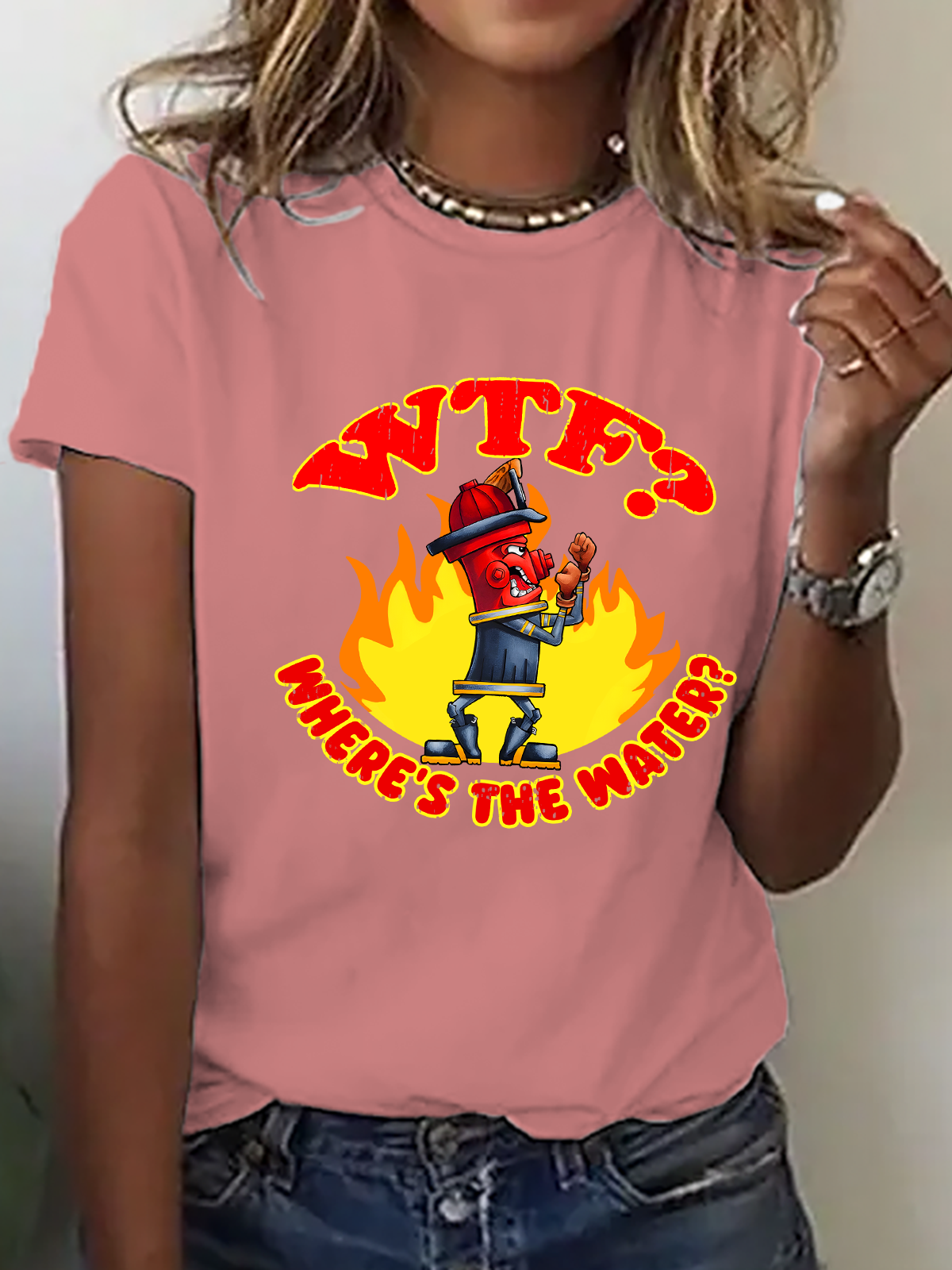 WTF ？Where's The Water？Fireman Sarcasm Cotton T-Shirt