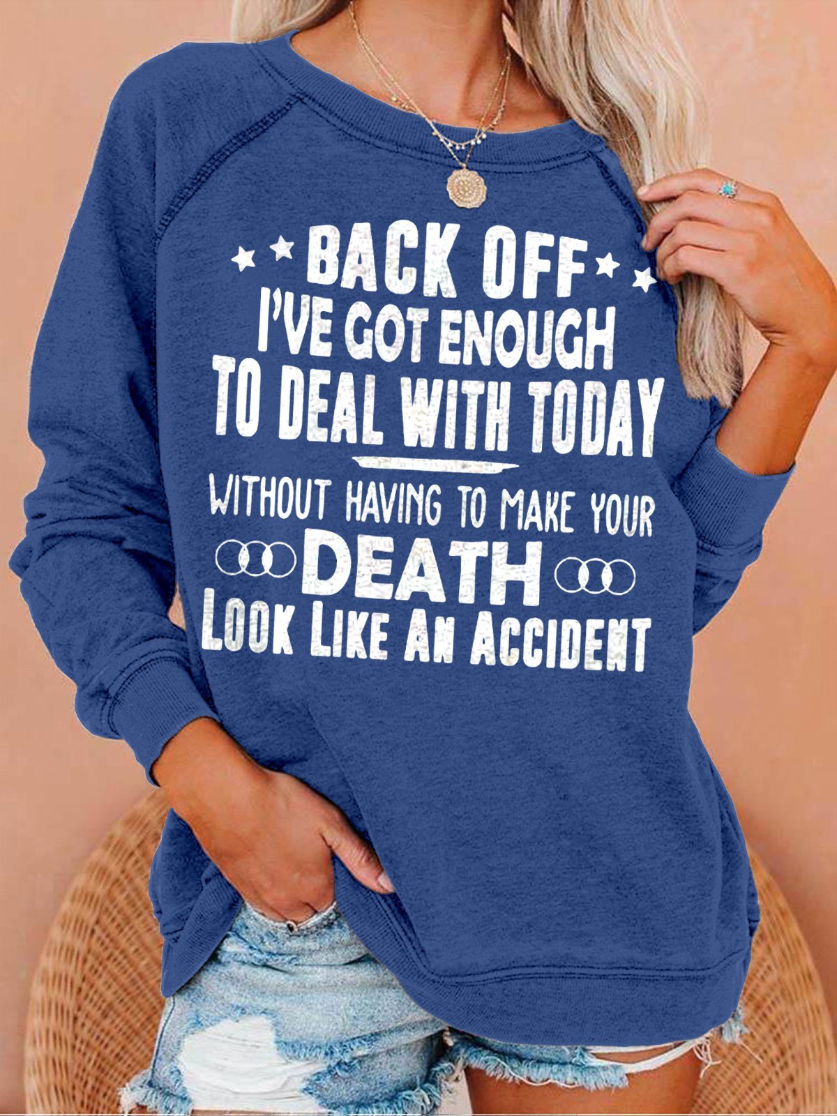 I've Got Enough To Deal With Today Women's Sweatshirt