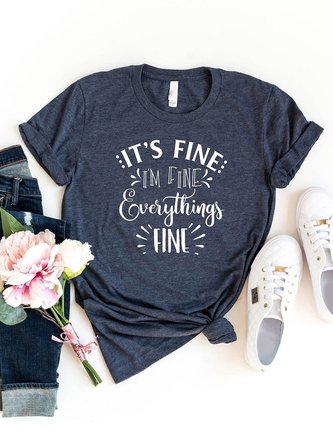 It`s Fine, I`m Fine, Everythings Fine, T-shirt