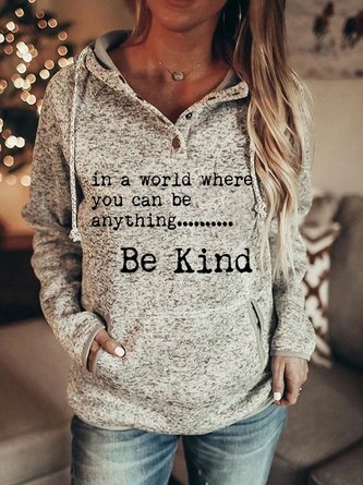 In A World Where You Can Be Anything Be Kind Hoodie & Sweatshirt