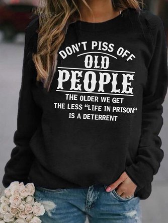 Don't Piss Off Old People Women's Long Sleeve Sweatshirts