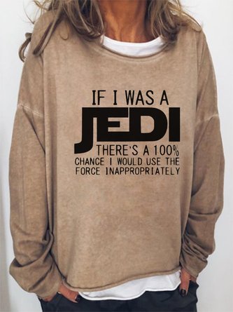 Women's If I Was A Jedi I'd Use The Force Inappropriately Sweatshirt
