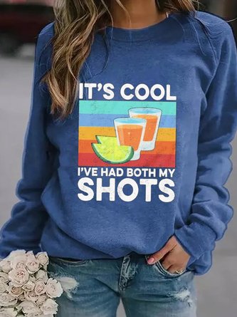 It S Cool I Ve Have Both My Shots Women Round Neck Sweatshirt