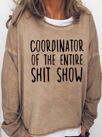 Coordinator of the entire shit show Funny Sweatshirts