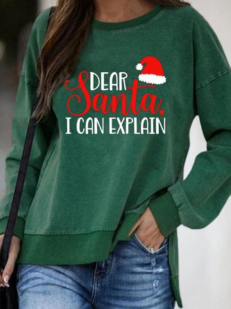 Dear Santa I Can Explain Letter Casual Regular Fit Sweatshirt