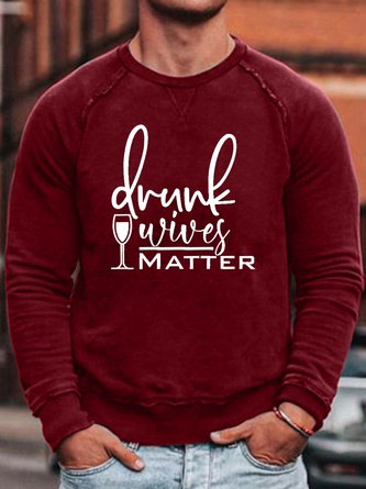 Drunk Wives Matter Crew Neck Long Sleeve Sweatshirt