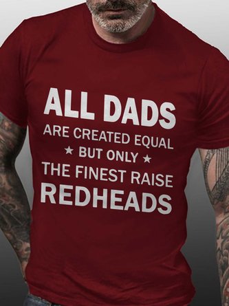 All Dad Are Created Equal But Only The Finest Raise Redheads Short Sleeve Casual Shirts & Tops