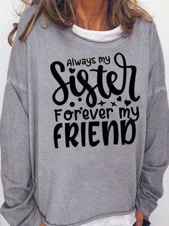 Funny Sister Forever My Friend Regular Fit Casual Sweatshirts