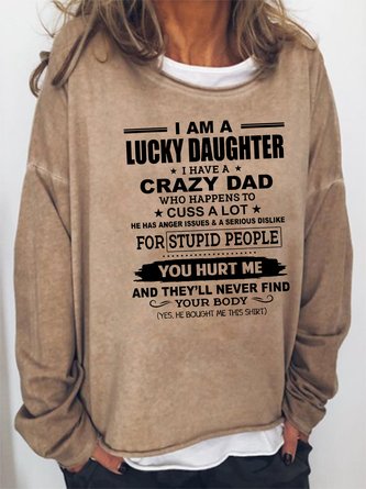 I Am A Lucky Daughter I Have A Crazy Dad Sweatshirts