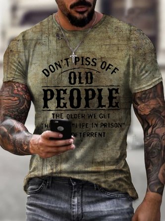 Don't Piss Off Old People Letter Print T-shirt