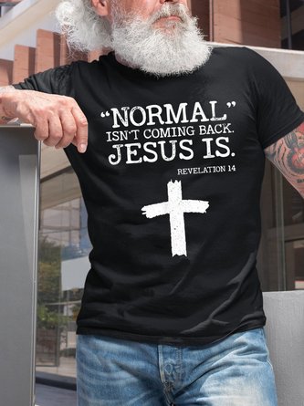 Normal Isn’t Coming Back But Jesus Is Revelation 14 T-Shirt