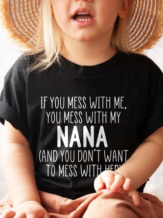 Mess With Me You Mess With My Nana Crew Neck Child's Short Sleeve T-shirt