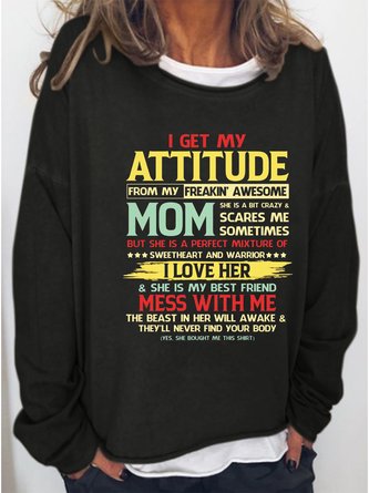 I Get My Attitude From Awesome Mom Sweatershirt