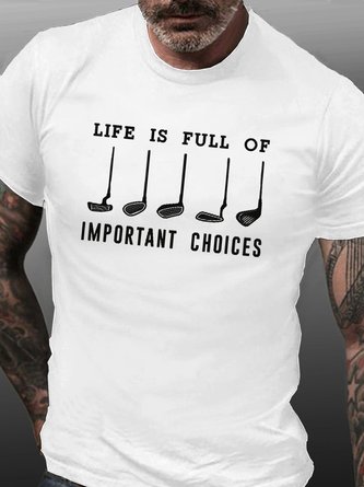 Life Is Full Of Important Choice Golf Player T-Shirt