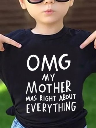 Funny OMG My Mother Was Right About Everything  Kids Casual T-Shirts
