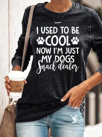 I Used To Be Cool Now I'm Just My Dogs Snack Dealer Women‘s Sweatershirt
