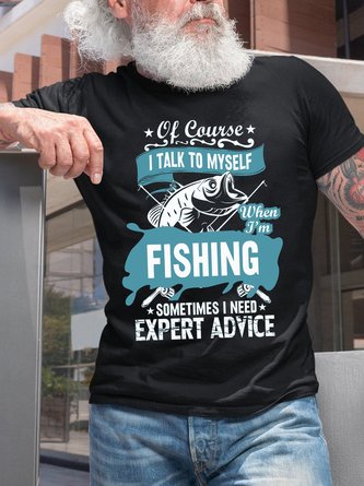 Of Course I Talk To Myself when I`m Fishing Sometimes I Need Expert Advice Short Sleeve Vintage Cotton Short Sleeve T-Shirt