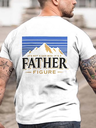 It's Not A Dad Bod It's A Father Figure Moutain Crew Neck T-shirt