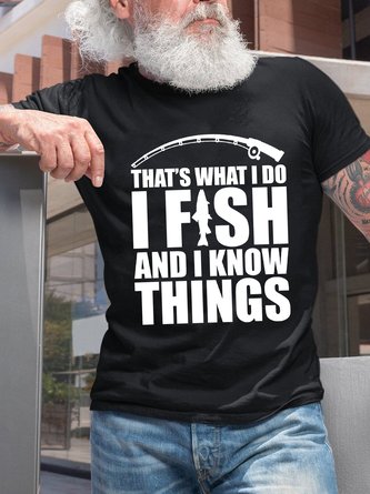 Funny Saying That's What I Do I Fish & I Know Things Crew Neck Cotton Vintage T-Shirt