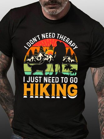 I Just Need To Go Hiking，Cotton Crew Neck Short Sleeve T-Shirt