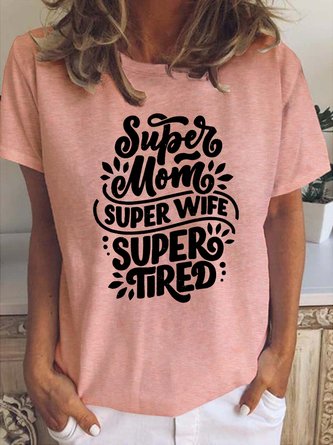 Super Mom Super Wife Super Tired Funny T-shirt