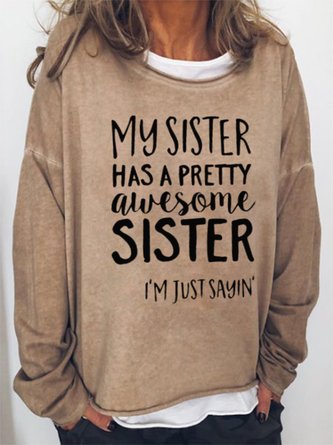 My Sister Has A Pretty Awesome Sister Women's Sweatshirts