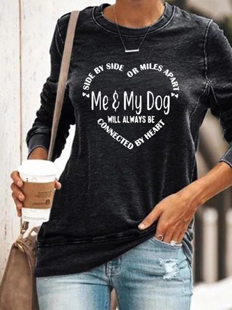 Funny Me And My Dog Will Always Be Connected By Heart Women's Letter Sweatshirts