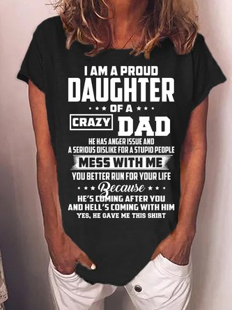 Women Funny I Am A Proud Daughter Of A Crazy Dad He Has Anger Issues And A Serious Casual T-Shirt