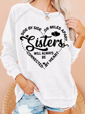 Womens Side by Side or miles Apart, Connected to by heart Sister Crew Neck Sweatshirts