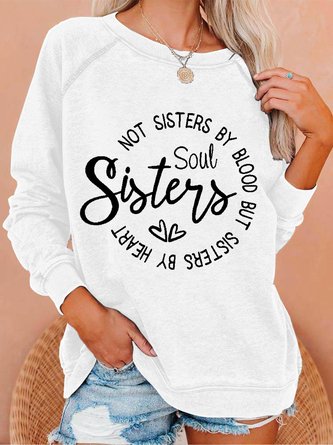 Women Funny Graphic Soul sisters not sisters by blood but sisters by heart Sweatshirts