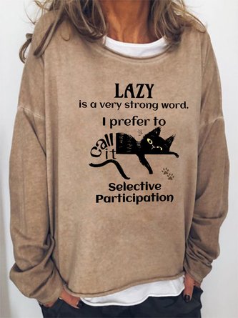 Lazy I Prefer To Call It Selective Participation Women's Lazy Cat Sweatshirts
