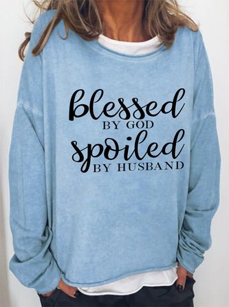 Women Funny Graphic Blessed By God Spoiled By Husband Text Letters Simple Sweatshirts