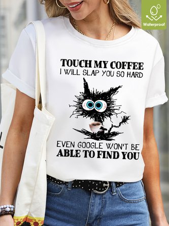 Women's Funny Touch My Coffee I Will Slap You So Hard Casual T-shirt