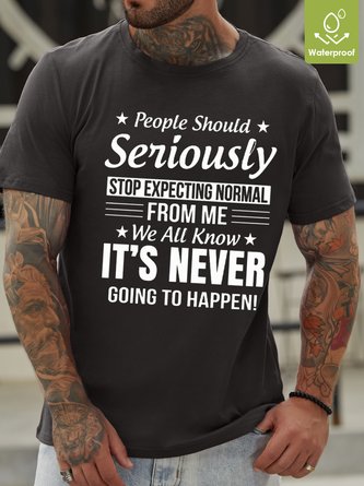 Womens People Should Seriously Stop Expecting Normal From Me Casual T-Shirt