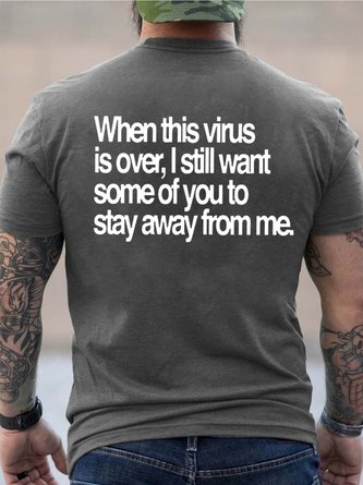 Men This Virus Is Over Stay Away From Cotton T-Shirt
