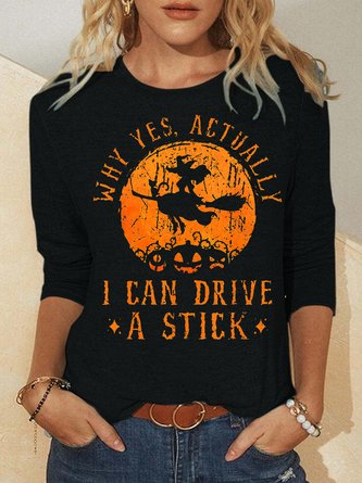 Womens Halloween Witch Why Yes I Can Drive A Stick Casual Letters Tops