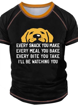 Men's Every Snack You Make I Will Be Watching You Funny Dog Graphic Print Crew Neck Casual Regular Fit Text Letters T-Shirt