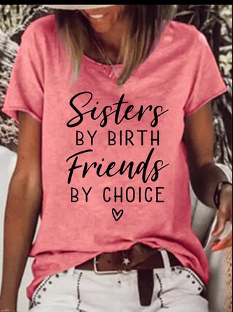 Women's Sisters By Birth Friends By Choic Crew Neck Casual Cotton-Blend T-Shirt