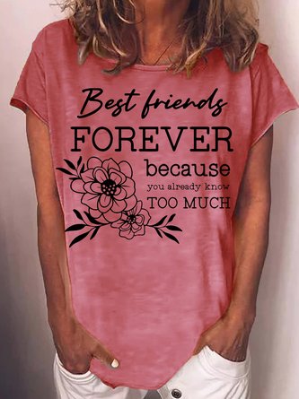 Women's funny Best Friends Because You Already Know Too Much Casual T-Shirt
