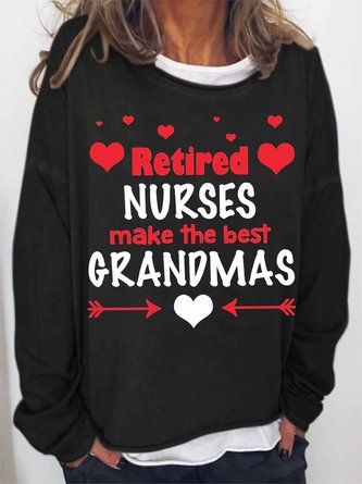 Women's Funny Word Retired Nurses Make The Best Grandmas Text Letters Simple Crew Neck Loose Sweatshirt