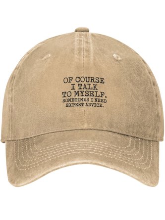 Of Course I Talk To Myself Funny Text Letters Adjustable Hat